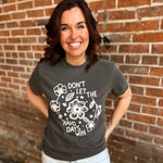 DON'T LET HARD DAYS WIN - Comfort Color Tee