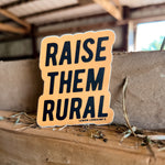 RAISE THEM RURAL Sticker Decal