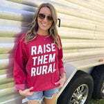 RAISE THEM RURAL - Sweatshirt