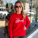 BE THE GOOD - Sweatshirt