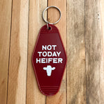 NOT TODAY HEIFER - Brown Vintage Motel Keychains