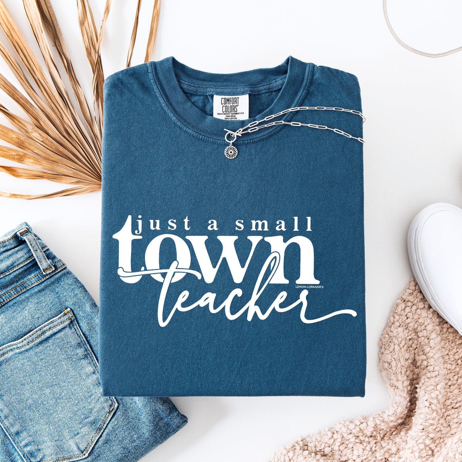 JUST A SMALL TOWN TEACHER - Graphic Tee